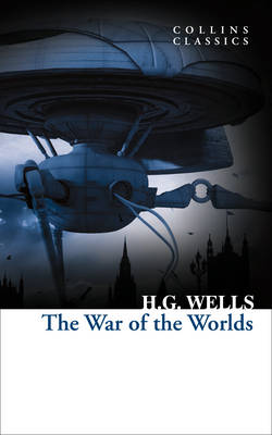 H. G. Wells - The War of the Worlds (Collins Classics) - 9780008190019 - V9780008190019