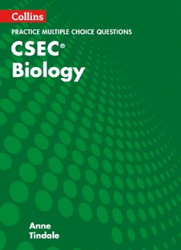 Anne Tindale - Collins CSEC Biology – CSEC Biology Multiple Choice Practice - 9780008194710 - V9780008194710
