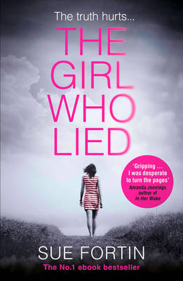 Sue Fortin - The Girl Who Lied - 9780008194857 - KOC0028175