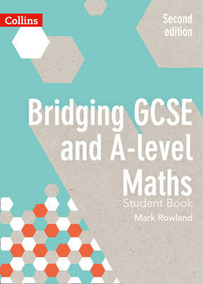 Mark Rowland - Bridging GCSE and A-level Maths Student Book - 9780008205010 - V9780008205010