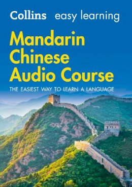 Collins Dictionaries - Easy Learning Mandarin Chinese Audio Course: Language Learning the easy way with Collins (Collins Easy Learning Audio Course) - 9780008205737 - V9780008205737