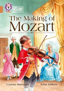 Ciaran Murtagh - The Making of Mozart: Band 12/Copper (Collins Big Cat) - 9780008208769 - V9780008208769 Ciaran Murtagh - The Making of Mozart: Band 12/Copper (Collins Big Cat) - 9780008208769 - V9780008208769