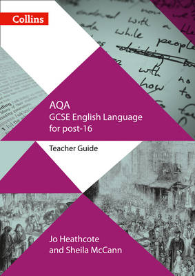 Jo Heathcote - AQA GCSE English Language for post-16: Teacher Guide (GCSE for post-16) - 9780008209346 - V9780008209346