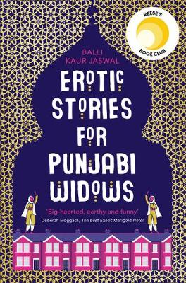 Balli Kaur Jaswal - Erotic Stories for Punjabi Widows - 9780008209919 - 9780008209919