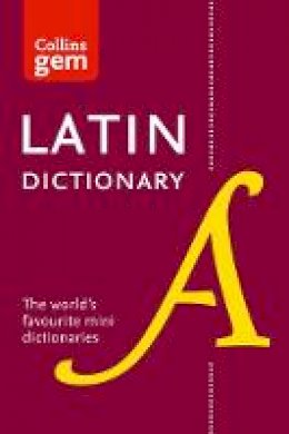 Collins Dictionaries - Collins Latin Dictionary Gem Edition: Trusted support for learning, in a mini-format - 9780008218614 - V9780008218614