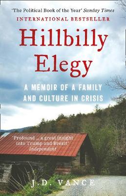 J. D. Vance - Hillbilly Elegy: A Memoir of a Family and Culture in Crisis - 9780008220563 - V9780008220563