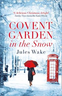 Jules Wake - Covent Garden in the Snow - 9780008221973 - V9780008221973