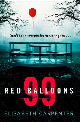 Elisabeth Carpenter - 99 Red Balloons - 9780008223519 - V9780008223519