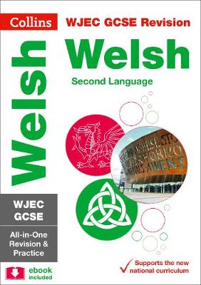 Collins Gcse - GCSE Welsh Second Language Grade 9-1 WJEC Complete Practice and Revision Guide with free online Q&A flashcard download (Collins GCSE Revision) - 9780008227463 - V9780008227463