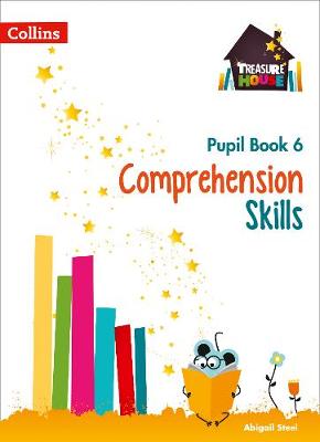 Abigail Steel - Comprehension Skills Pupil Book 6 (Treasure House) - 9780008236397 - V9780008236397