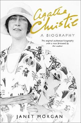 Janet Morgan - Agatha Christie: A Biography - 9780008243951 - V9780008243951