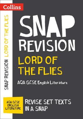 Collins Uk - Collins Snap Revision Text Guides  Lord of the Flies: AQA GCSE English Literature - 9780008247164 - V9780008247164