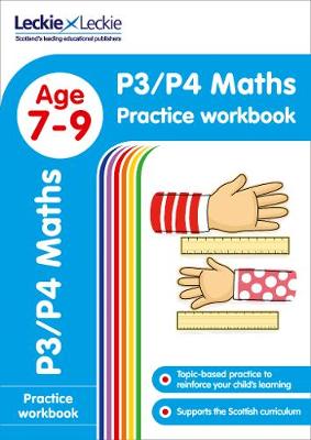 Leckie & Leckie - P3/P4 Maths Practice Workbook: Extra Practice for CfE Primary School English (Leckie Primary Success) - 9780008250324 - V9780008250324