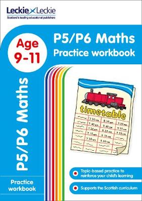 Leckie & Leckie - P5/P6 Maths Practice Workbook: Extra Practice for CfE Primary School English (Leckie Primary Success) - 9780008250348 - V9780008250348