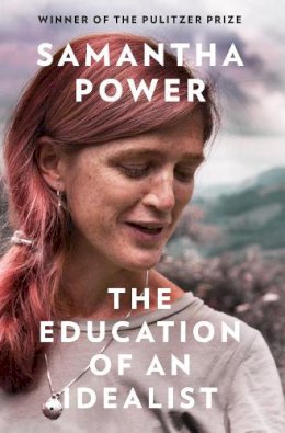 Samantha Power - The Education of an Idealist - 9780008274917 - 9780008274917