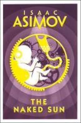 Isaac Asimov - The Naked Sun - 9780008277772 - 9780008277772