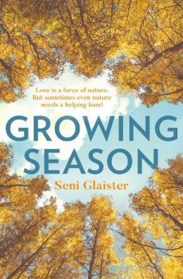 Seni Glaister - Growing Season - 9780008285036 - 9780008285036