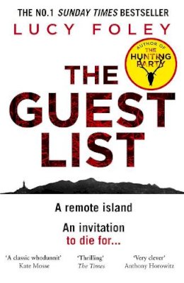 Foley, Lucy - The Guest List: From the author of The Hunting Party, the No.1 Sunday Times bestseller and prize winning mystery thriller in 2021 - 9780008297190 - S9780008297190