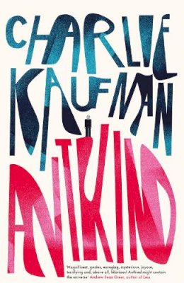 Charlie Kaufman - Antkind: A Novel - 9780008319489 - 9780008319489