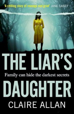 Claire Allan - The Liar’s Daughter - 9780008321949 - 9780008321949