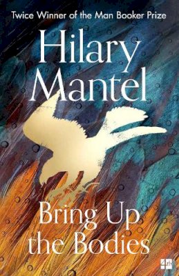 Hilary Mantel - Bring Up the Bodies (The Wolf Hall Trilogy) - 9780008381684 - 9780008381684
