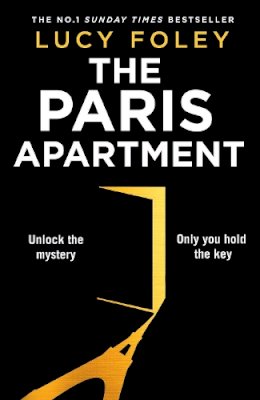 Foley, Lucy - The Paris Apartment: The unmissable new murder mystery thriller from the No.1 bestselling and award winning author of The Guest List - 9780008385095 - S9780008385095