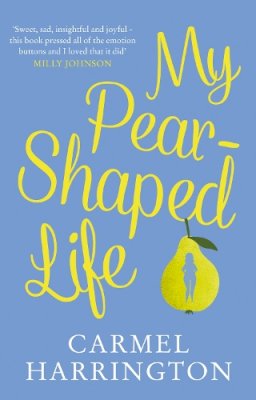 Carmel Harrington - My Pear-Shaped Life - 9780008389369 - 9780008389369