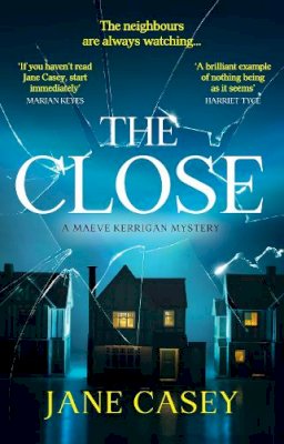 Jane Casey - The Close (Maeve Kerrigan, Book 10) - 9780008404987 - 9780008404987