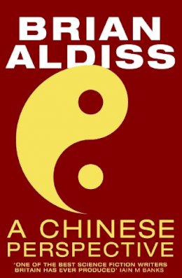 Brian Aldiss - A Chinese Perspective - 9780008412593 - 9780008412593
