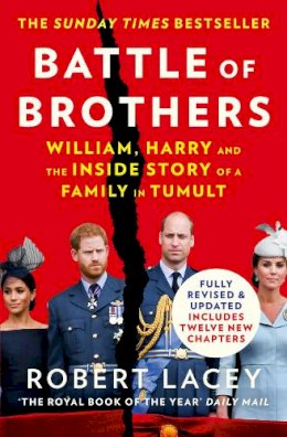 Robert Lacey - Battle of Brothers: William, Harry and the Inside Story of a Family in Tumult - 9780008424916 - 9780008424916