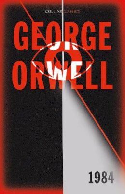 Orwell, George - 1984 Nineteen Eighty-Four: The international best-selling classic from the author of Animal Farm (Collins Classics) - 9780008442613 - 9780008442613
