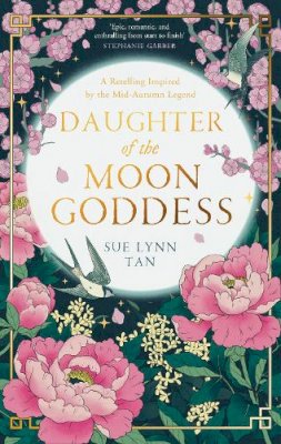Tan, Sue Lynn - Daughter of the Moon Goddess: Book 1 (The Celestial Kingdom Duology) - 9780008479305 - V9780008479305