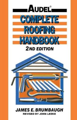 James E. Brumbaugh - Complete Roofing Handbook - 9780025178519 - V9780025178519