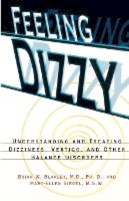 Brian W. Blakley - Feeling Dizzy - Balance Disorders - 9780028616803 - V9780028616803