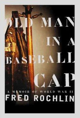 Fred Rochlin - Old Man in a Baseball Cap: A Memoir od World War II - 9780060194260 - KMK0003419