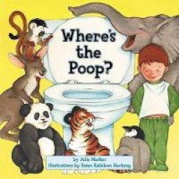 Markes, Julie; Hartung, Susan Kathleen - Where's the Poop - 9780060530891 - V9780060530891