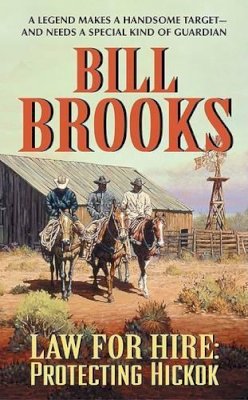 Bill Brooks - Law for Hire: Protecting Hickok - 9780060541767 - KTK0080666