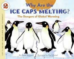Anne Rockwell - Why are the Ice Caps Melting? - 9780060546717 - V9780060546717