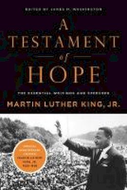 Martin Luther King - A Testament of Hope: The Essential Writings and Speeches of Martin Luther King, Jr. - 9780060646912 - V9780060646912