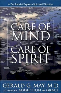 Gerald May - Care of Mind, Care of Spirit - 9780060655679 - V9780060655679