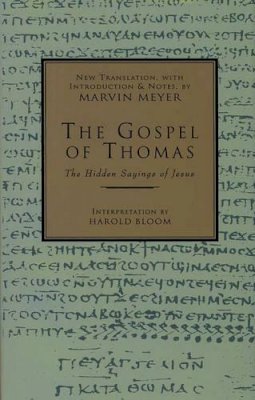 Marvin Meyer - The Gospel of Thomas: The Hidden Sayings of Jesus - 9780060655815 - V9780060655815