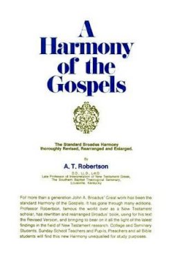 A.t. Robertson - Harmony of the Gospels - 9780060668907 - V9780060668907