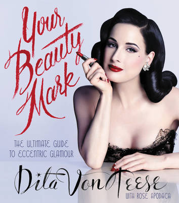 Dita Von Teese - Your Beauty Mark - 9780060722715 - V9780060722715