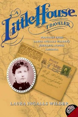 Laura Ingalls Wilder - Little House Traveler - 9780060724924 - V9780060724924