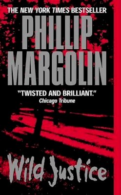 Phillip Margolin - Wild Justice - 9780061030635 - KST0034482 Phillip Margolin - Wild Justice - 9780061030635 - KST0034482