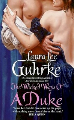 Laura Lee Guhrke - The Wicked Ways of a Duke - 9780061143618 - V9780061143618