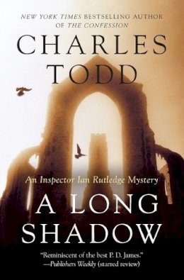 Charles Todd - A Long Shadow: An Inspector Ian Rutledge Mystery (Inspector Ian Rutledge Mysteries) - 9780061208515 - V9780061208515
