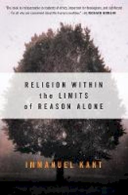 Immanuel Kant - Religion within the Limits of Reason Alone (Torchbooks) - 9780061300677 - V9780061300677