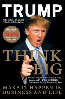Donald J. Trump - Think Big: Make It Happen in Business and Life - 9780061547843 - V9780061547843