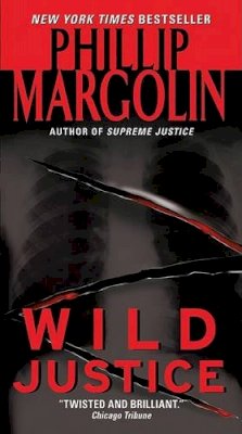 Phillip Margolin - Wild Justice - 9780061575235 - V9780061575235